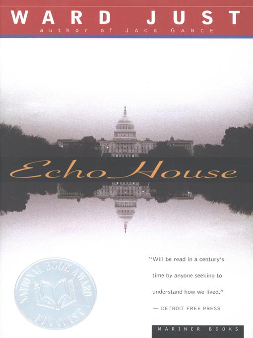 Title details for Echo House by Ward Just - Available